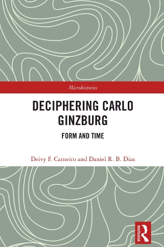 Бумажная книга «Deciphering Carlo Ginzburg: Form and Time», авторов Даниэль Р. Б. Диас, Дейви Ф. Карнейро - фото №1