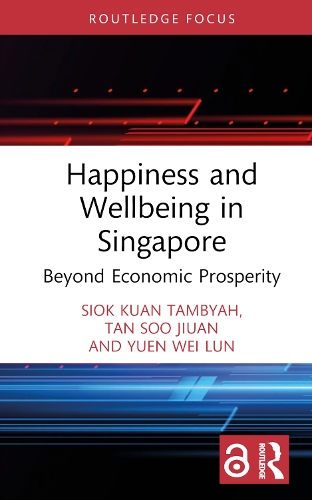 Паперова книга «Happiness and Wellbeing in Singapore: Beyond Economic Prosperity», авторів Сіок Куан Тамб'я, Су Цзюань Тан, Вей Лун Юен - фото №1