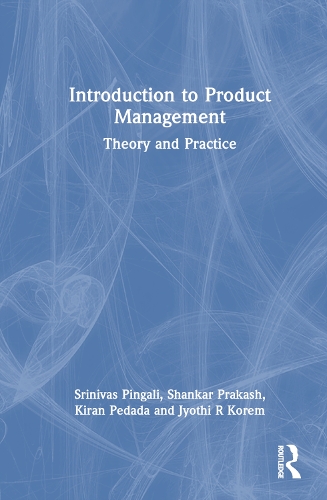 Паперова книга «Introduction to Product Management: Theory and Practice», авторів Джйоті Р. Корем, Кіран Педада, Шанкар Пракаш, Шрінівас Пінгалі - фото №1
