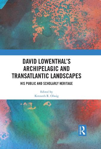 Бумажная книга «David Lowenthal’s Archipelagic and Transatlantic Landscapes: His Public and Scholarly Heritage» - фото №1