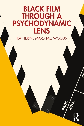 Бумажная книга «Black Film Through a Psychodynamic Lens», автор Кэтрин Маршалл Вудс - фото №1
