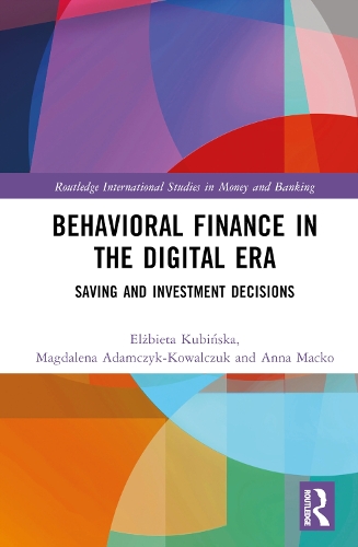 Бумажная книга «Behavioral Finance in the Digital Era: Saving and Investment Decisions», авторов Анна Мацко, Эльжбета Кубиньска, Магдалена Адамчик-Ковальчук - фото №1