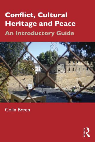 Паперова книга «Conflict, Cultural Heritage and Peace: An Introductory Guide», автор Колін Брин - фото №1