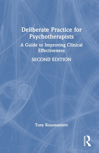 Бумажная книга «Deliberate Practice for Psychotherapists: A Guide to Improving Clinical Effectiveness», автор Тони Рузманьер - фото №1
