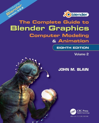 [object Object] «The Complete Guide to Blender Graphics: Computer Modeling and Animation: Volume Two», автор Джон М. Блейн - фото №1