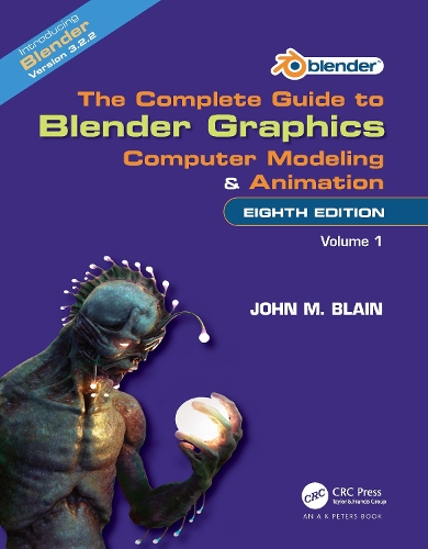 [object Object] «The Complete Guide to Blender Graphics: Computer Modeling and Animation: Volume One», автор Джон М. Блейн - фото №1