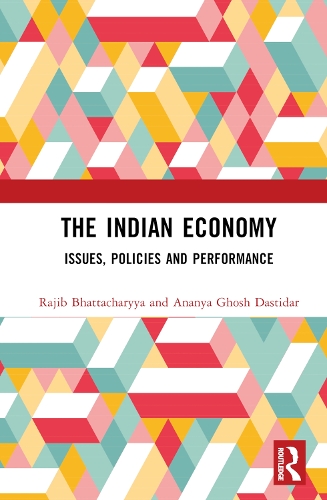 Паперова книга «The Indian Economy: Issues, Policies and Performance», авторів Ананья Гош Дастідар, Раджіб Бхаттачарія - фото №1