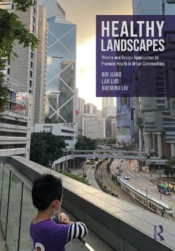 Бумажная книга «Healthy Landscapes: Theory and Design Approaches to Promote Health in Urban Communities», автор Бин Цзян - фото №1