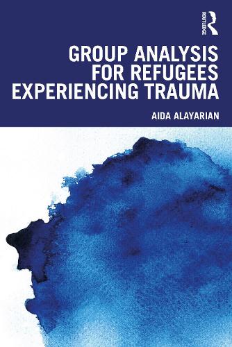 Бумажная книга «Group Analysis for Refugees Experiencing Trauma», автор Аида Алаярян - фото №1