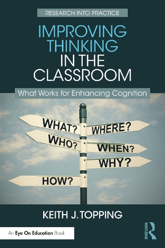 Бумажная книга «Improving Thinking in the Classroom: What Works for Enhancing Cognition», автор Кит Дж. Топпинг - фото №1