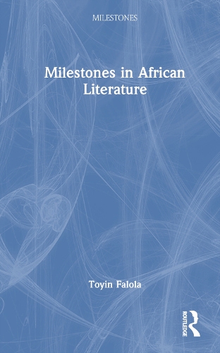 Паперова книга «Milestones in African Literature», автор Тойєн Фалола - фото №1