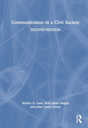 Бумажная книга «Communication in a Civil Society», авторов Джон Кейси Гуч, Рут Анна Абигейл, Шелли Д. Лейн - фото №1