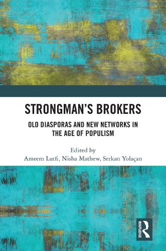 Бумажная книга «Strongman’s Brokers: Old Diasporas and New Networks in the Age of Populism» - фото №1