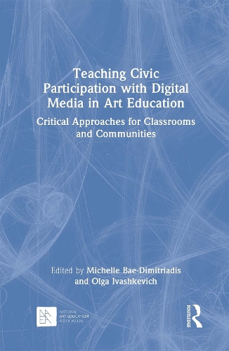 Паперова книга «Teaching Civic Participation with Digital Media in Art Education: Critical Approaches for Classrooms and Communities» - фото №1