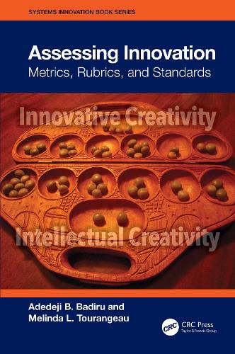 [object Object] «Assessing Innovation: Metrics, Rubrics, and Standards», авторів Адедеджі Б. Бадіру, Мелінда Туранжо - фото №1