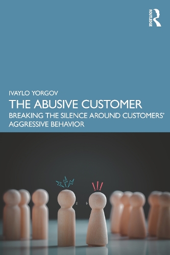 Паперова книга «The Abusive Customer: Breaking the Silence Around Customers’ Aggressive Behavior», автор Івайло Йоргов - фото №1