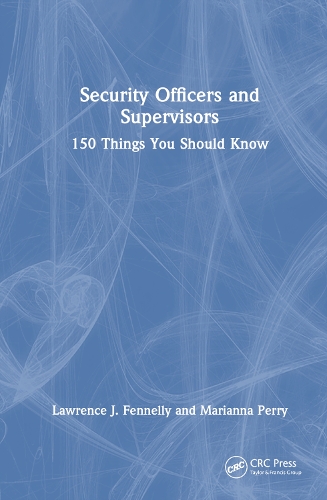 Бумажная книга «Security Officers and Supervisors: 150 Things You Should Know», авторов Лоуренс Дж. Феннели, Марианна А. Перри - фото №1