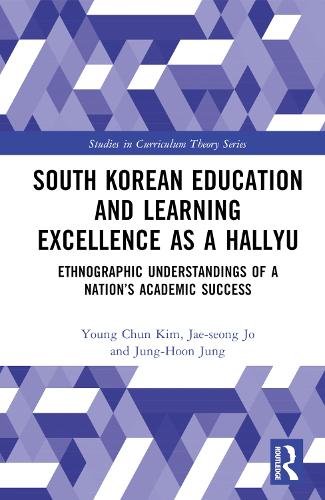 Бумажная книга «South Korean Education and Learning Excellence as a Hallyu: Ethnographic Understandings of a Nation’s Academic Success», авторов Чжэ Сон Чжо, Чжун Хун Чжун, Янг Чун Ким - фото №1