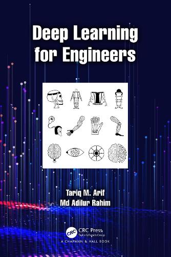 [object Object] «Deep Learning for Engineers», авторов Адилур Рахим, Тарик М. Ариф - фото №1