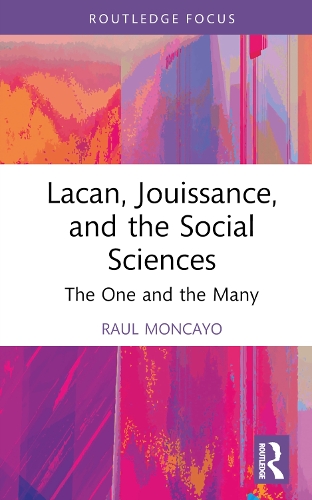 Паперова книга «Lacan, Jouissance, and the Social Sciences: The One and the Many», автор Рауль Монкайо - фото №1