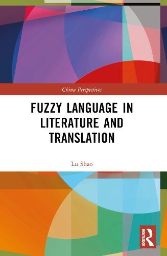 [object Object] «Fuzzy Language in Literature and Translation», автор Лу Шао - фото №1