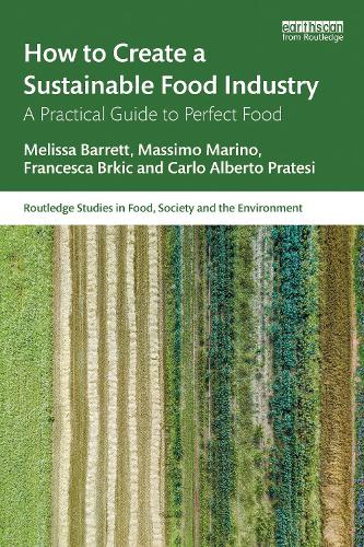 [object Object] «How to Create a Sustainable Food Industry: A Practical Guide to Perfect Food», авторів Карло Альберто Пратесі, Франческа Бркіч, Массімо Маріно, Мелісса Барретт - фото №1