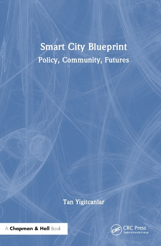 Бумажная книга «Smart City Blueprint: Policy, Community, Futures», автор Тан Игитканлар - фото №1