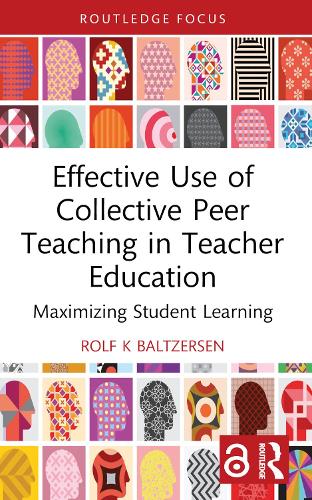 [object Object] «Effective Use of Collective Peer Teaching in Teacher Education: Maximizing Student Learning», автор Рольф К. Бальтцерсен - фото №1