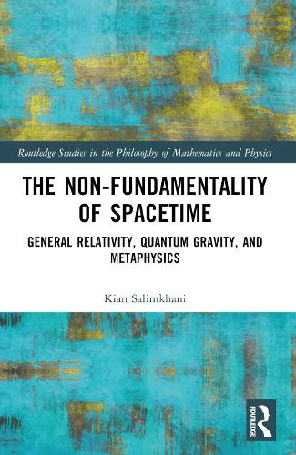 Бумажная книга «The Non-Fundamentality of Spacetime: General Relativity, Quantum Gravity, and Metaphysics», автор Киан Салимхани - фото №1