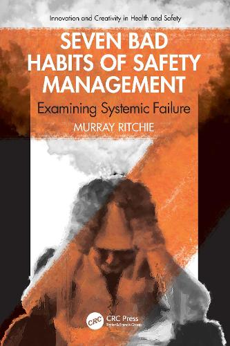 Паперова книга «Seven Bad Habits of Safety Management: Examining Systemic Failure», автор Мюррей Рітчі - фото №1
