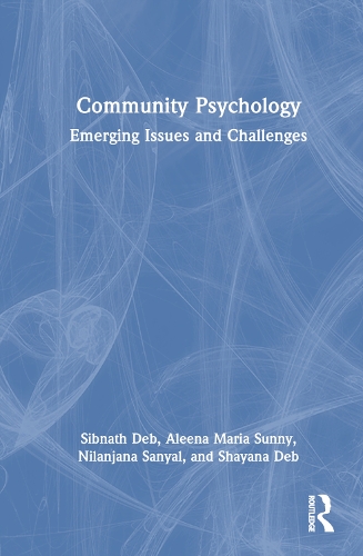 Бумажная книга «Community Psychology: Emerging Issues and Challenges», авторов Алена Мария Санни, Ниланджана Саньял, Шаяна Деб, Сибнатх Деб - фото №1