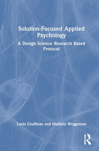 Паперова книга «Solution-Focused Applied Psychology: A Design Science Research Based Protocol», авторів Луї Кауфман, Матьє Веґґеман - фото №1