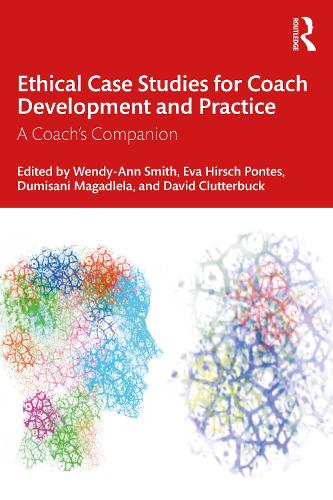 Бумажная книга «Ethical Case Studies for Coach Development and Practice: A Coach's Companion» - фото №1