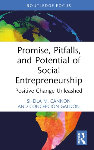 [object Object] «Promise, Pitfalls, and Potential of Social Entrepreneurship: Positive Change Unleashed», авторів Консепсьон Гальдон, Шейла Кеннон - фото №1