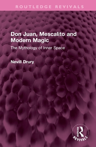 Бумажная книга «Don Juan, Mescalito and Modern Magic: The Mythology of Inner Space», автор Невилл Ури - фото №1