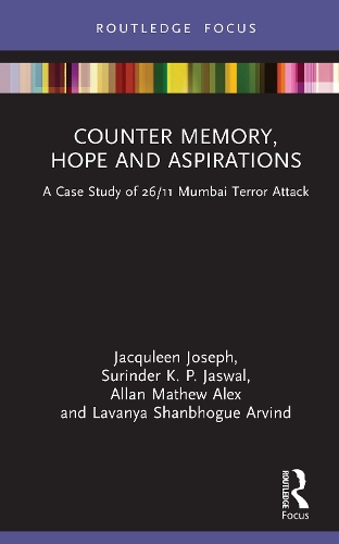 Paper book «Counter-Memory, Hope and Aspirations: A Case Study of 26/11 Mumbai Terror Attack», author Jacquleen Joseph - фото №1