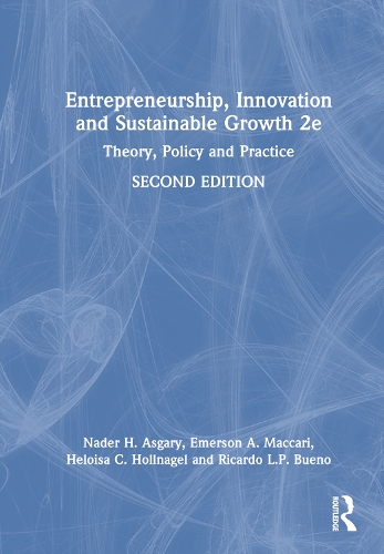 Паперова книга «Entrepreneurship, Innovation, and Sustainable Growth: Theory, Policy, and Practice», авторів Емерсон А. Маккарі, Гелоіза К. Хольнагель, Надер Х. Асгарі, Рікардо Л.П. Буено - фото №1