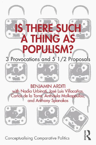 Бумажная книга «Is There Such a Thing as Populism?: 3 Provocations and 5 1/2 Proposals», автор Бенджамин Ардити - фото №1