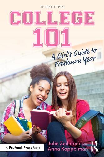 Бумажная книга «College 101: A Girl's Guide to Freshman Year», авторов Анна Коппельман, Джули Цайлингер - фото №1