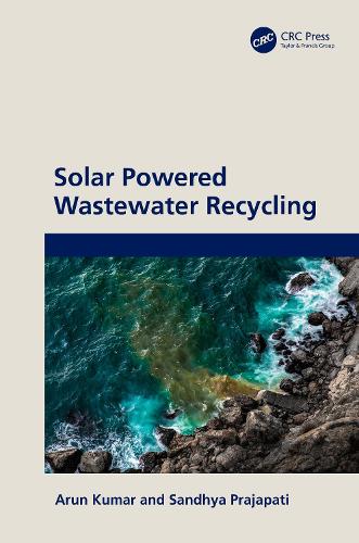 Паперова книга «Solar Powered Wastewater Recycling», авторів Арун Кумар, Сандх'я Праджапаті - фото №1