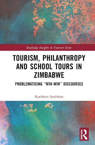 Паперова книга «Tourism, Philanthropy and School Tours in Zimbabwe: Problematising “Win-Win” Discourses», автор Кетлін Смізерс - фото №1