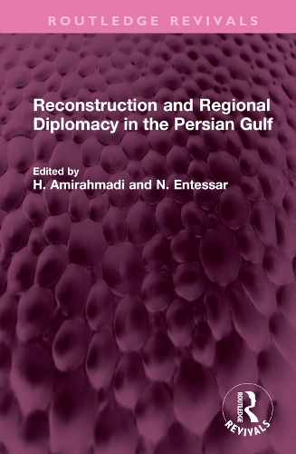 Бумажная книга «Reconstruction and Regional Diplomacy in the Persian Gulf» - фото №1