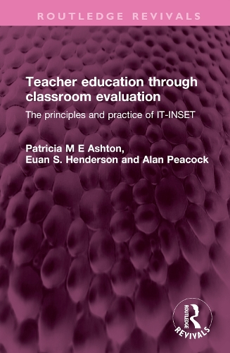[object Object] «Teacher education through classroom evaluation: The principles and practice of IT-INSET», авторов Алан Пикок, Юэн С. Хендерсон, Патриция М. Эштон - фото №1