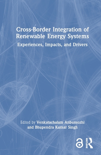 Бумажная книга «Cross-Border Integration of Renewable Energy Systems: Experiences, Impacts, and Drivers» - фото №1