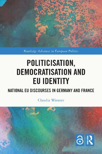Бумажная книга «Politicisation, Democratisation and EU Identity: National EU Discourses in Germany and France», автор Клаудия Визнер - фото №1