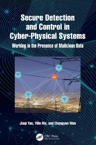 Бумажная книга «Secure Detection and Control in Cyber-Physical Systems: Working in the Presence of Malicious Data», автор Чанъюнь Вэнь - фото №1