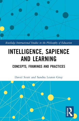 Паперова книга «Intelligence, Sapience and Learning: Concepts, Framings and Practices», авторів Девід Скотт, Сандра Літон Грей - фото №1