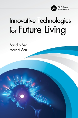 Паперова книга «Innovative Technologies for Future Living», авторів Аарохі Сен, СандІп Сен - фото №1