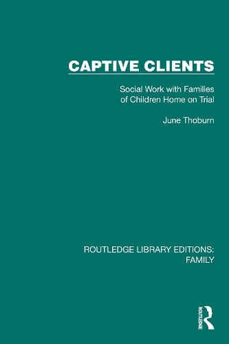 Бумажная книга «Captive Clients: Social Work with Families of Children Home on Trial», автор Джун Тобурн - фото №1