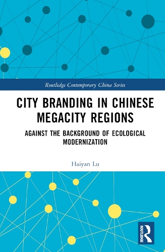 Бумажная книга «City Branding in Chinese Megacity Regions: Against the Background of Ecological Modernization», автор Хайян Лу - фото №1
